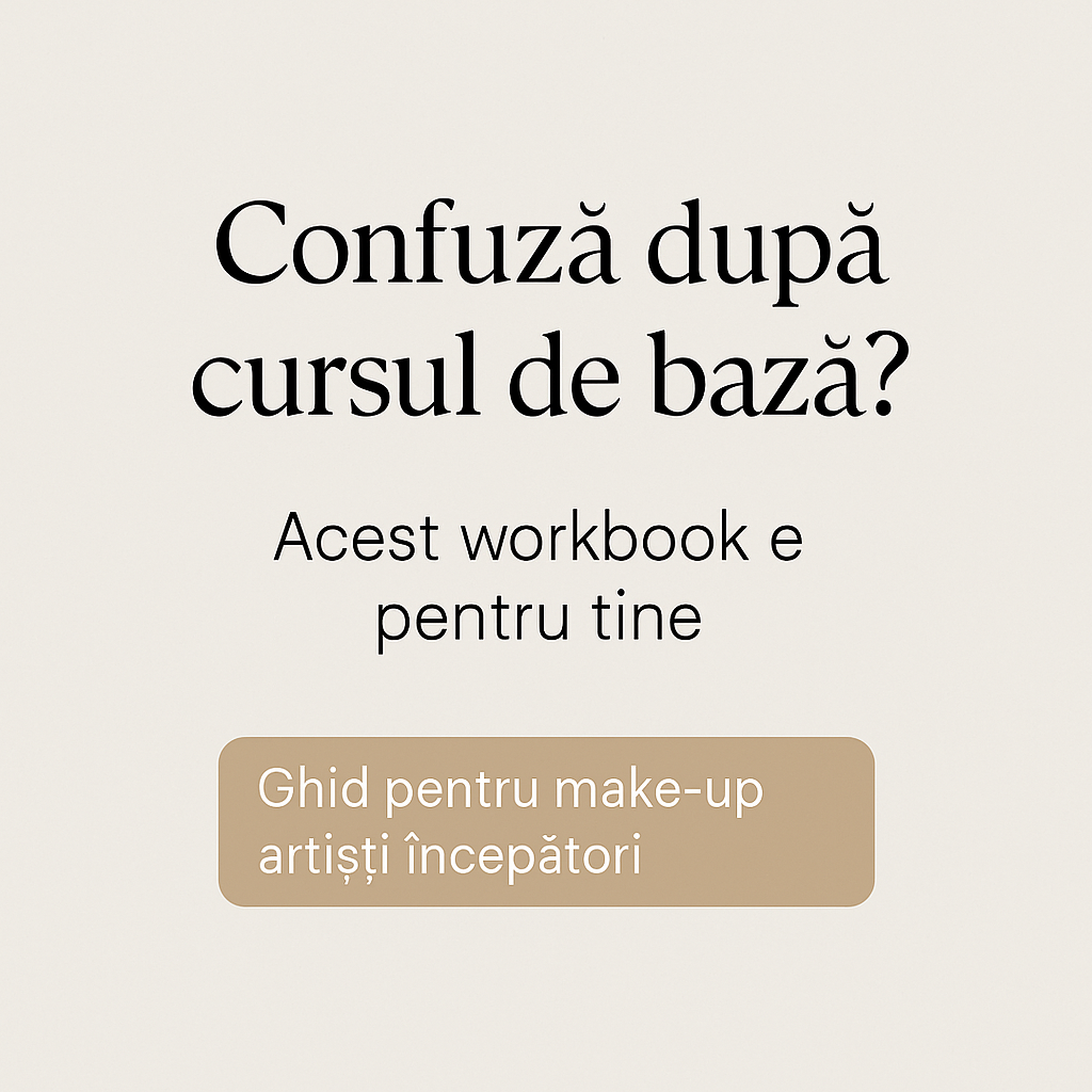 Ghid esențial pentru make-up artiști la început de drum – Încredere, direcție și vizibilitate